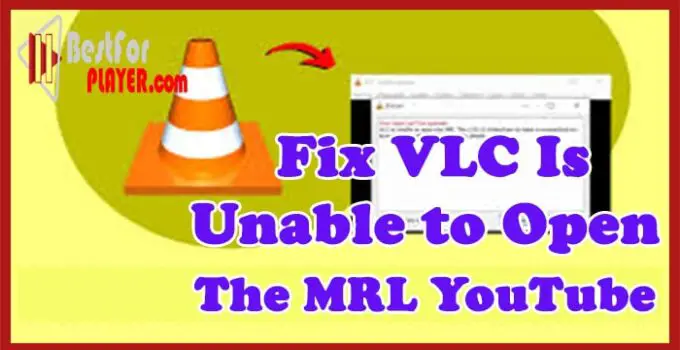 Fix VLC is Unable to Open the MRL YouTube