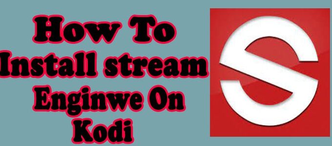 How to Install Stream Engine on Kodi