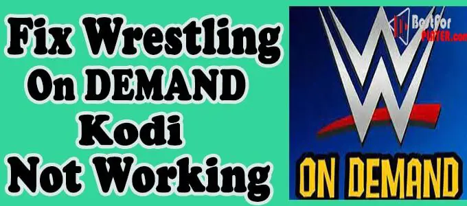 Wrestling on Demand Kodi Not Working