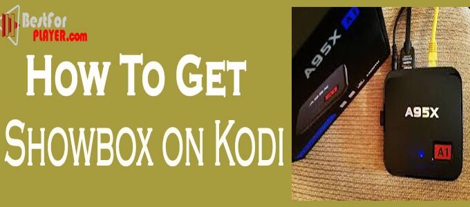 How to Get Showbox on Kodi