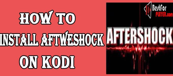 How to Install Aftershock On Kodi