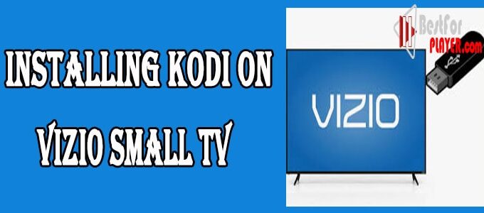 Installing Kodi on Vizio Small TV