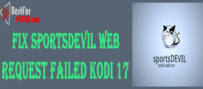 SportsDevil Web Request Failed Kodi 17