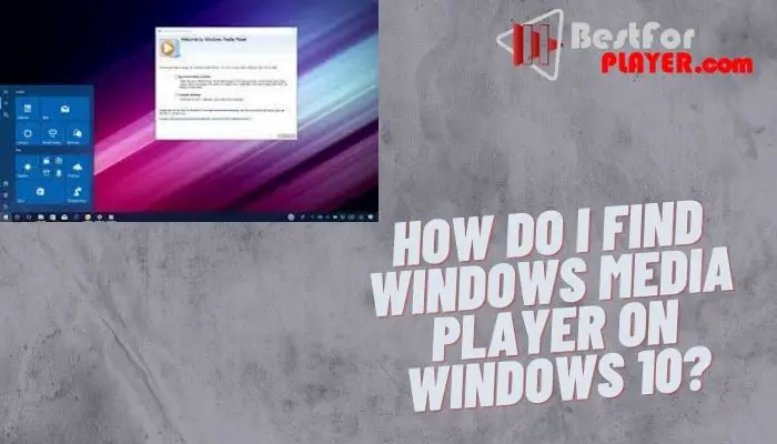 How do I find Windows Media Player on Windows 10