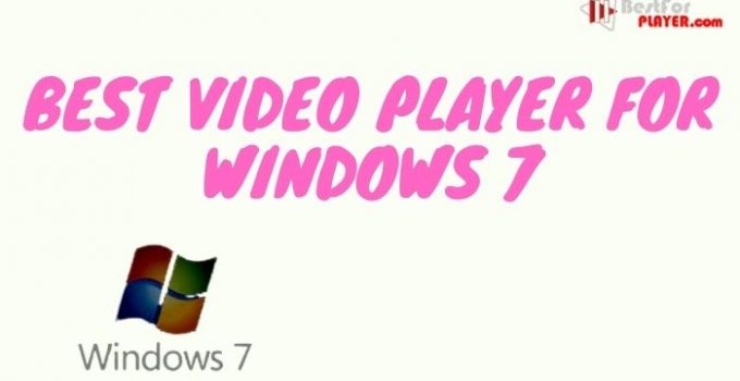 Best video player for windows 7