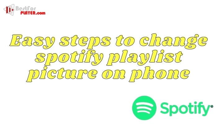 Easy steps to change spotify playlist picture on phone
