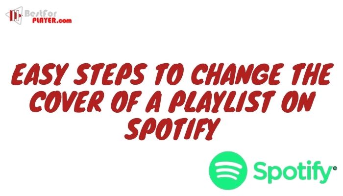 Easy steps to change the cover of a playlist on Spotify