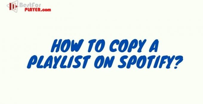 How To Copy A Playlist On Spotify