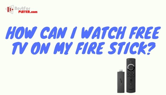How can I watch free TV on my fire stick