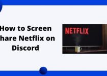 How to Screen Share Netflix on Discord