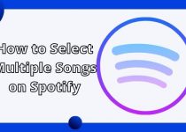 How to Select Multiple Songs on Spotify