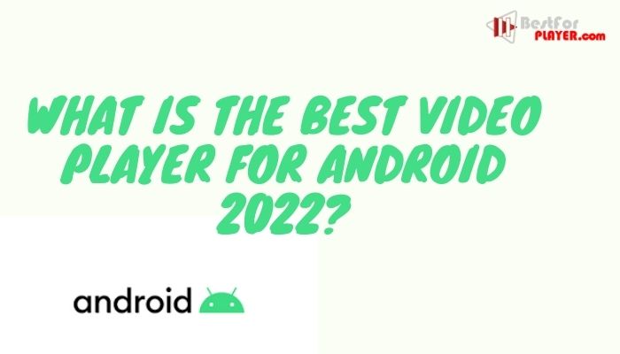 Best video player for android