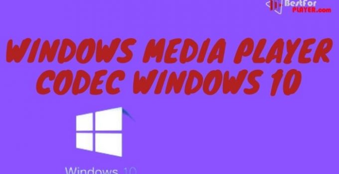 Windows media player codec windows 10