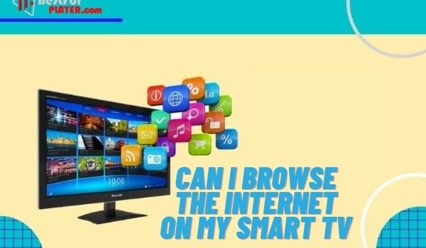 Can i browse the internet on my smart tv