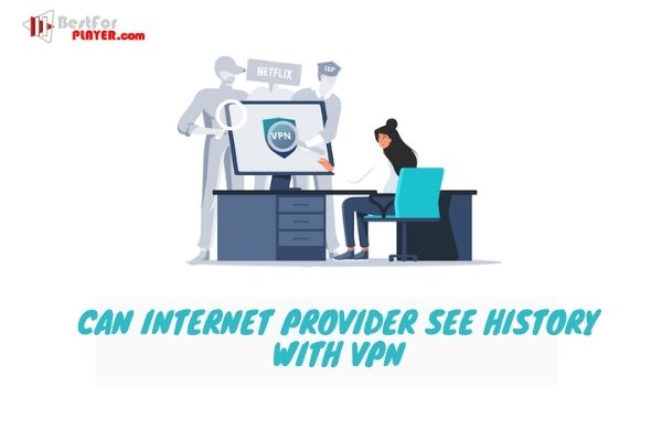 Can internet provider see history with vpn