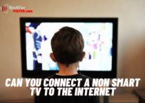 Can you connect a non smart tv to the internet