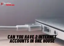 Can you have 2 internet accounts in one house