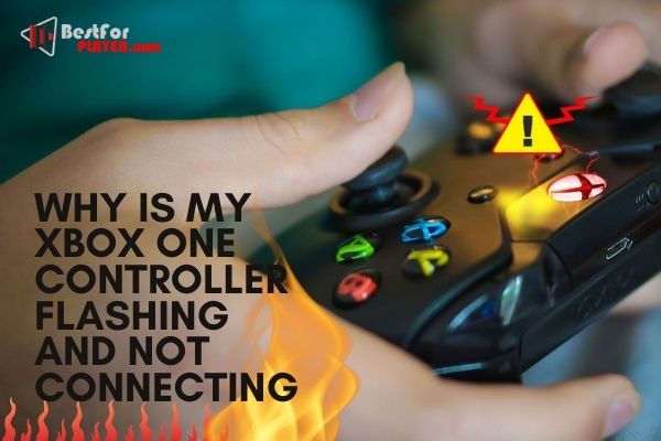 Why Is My Xbox One Controller Flashing And Not Connecting