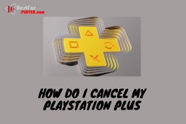 How do i cancel my playstation plus