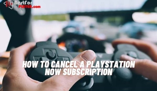 How to cancel a playstation now subscription