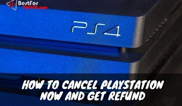 How to cancel playstation now and get refund