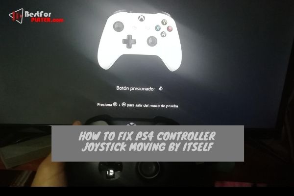 How to fix ps4 controller joystick moving by itself
