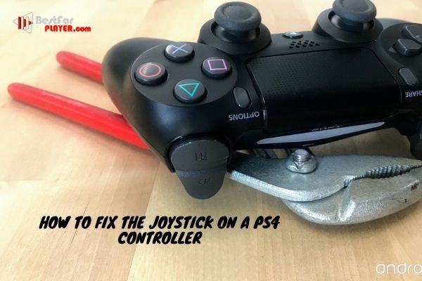 How to fix the joystick on a ps4 controller