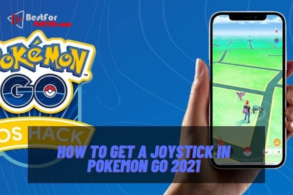 How to get a joystick in pokemon go 