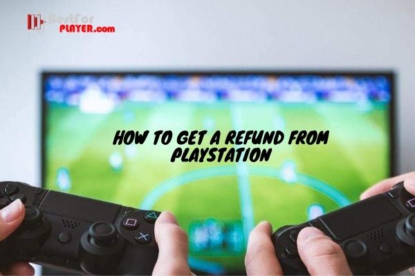 How to get a refund from playstation