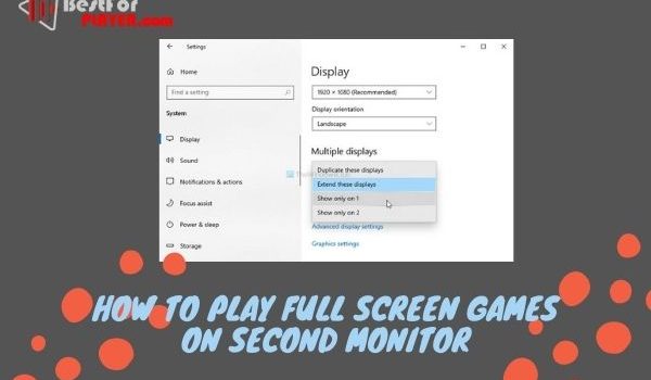 How to play full screen games on second monitor