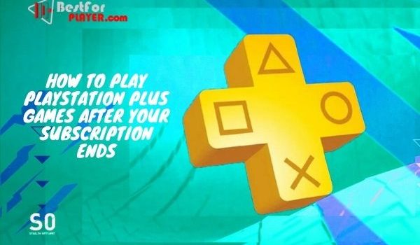 How to play playstation plus games after your subscription ends