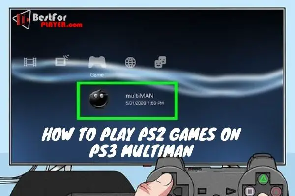 How to play ps2 games on ps3 multiman