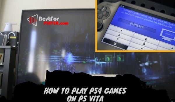 How to play ps4 games on ps vita