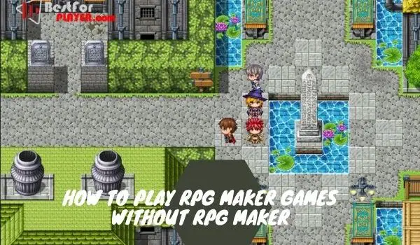 How to play rpg maker games without rpg maker