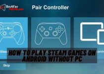 How to play steam games on android without pc