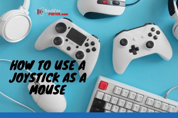 How to use a joystick as a mouse