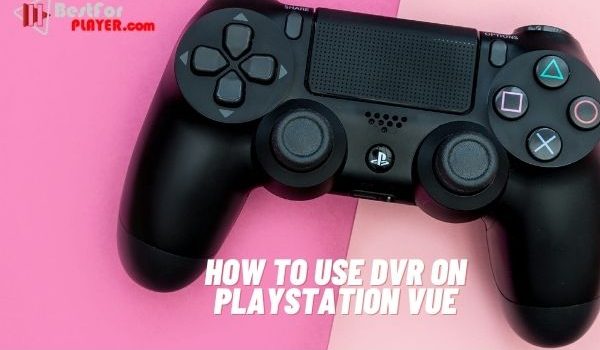 How to use dvr on playstation vue