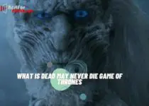 What is dead may never die game of thrones