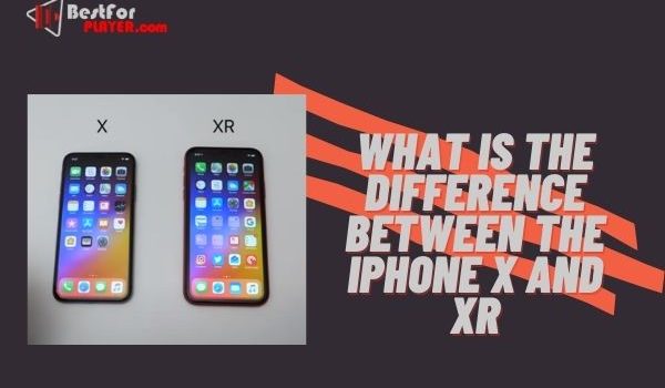 What is the difference between the iphone x and xr