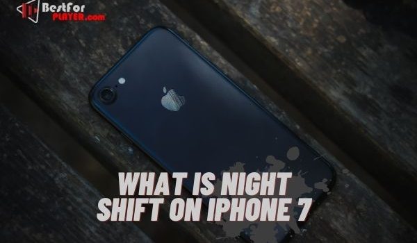 What is night shift on iphone 7