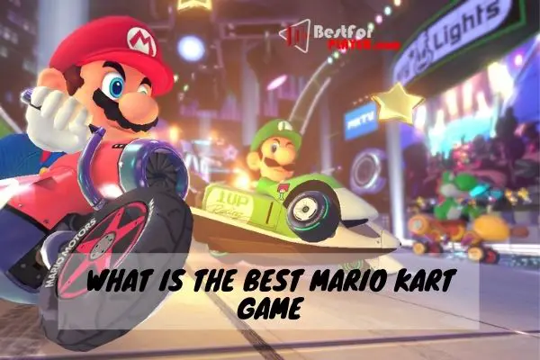 What is the best mario kart game