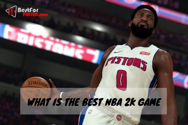 What is the best nba 2k game