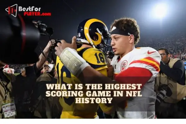 what-is-the-highest-scoring-game-in-nfl-history-best-for-player