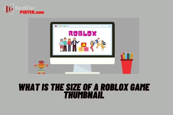 What is the size of a roblox game thumbnail