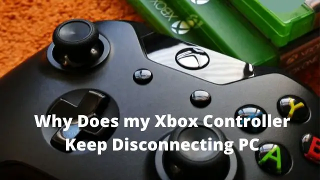 Why Does my Xbox Controller Keep Disconnecting PC