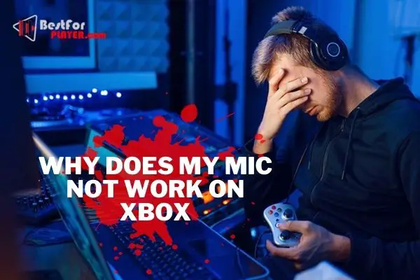 Why does my mic not work on xbox