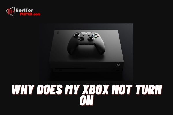 why does my xbox not turn on