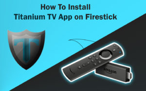 How To Install titanium tv app on firestick