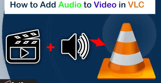 How to Add Audio to Video in VLC