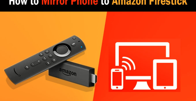 How to Mirror Phone to Amazon Firestick